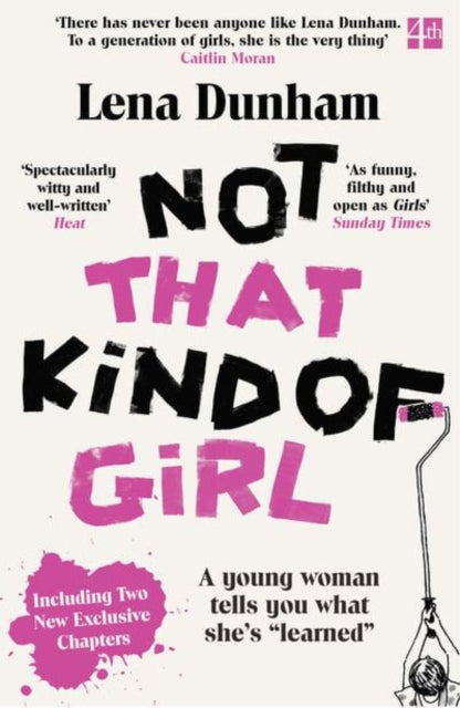 Front cover of Not That Kind of Girl by Lena Dunham, paperback