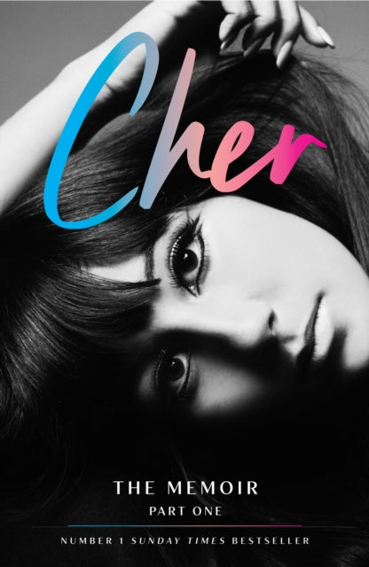 Cher : The Memoir, Part One - Cher