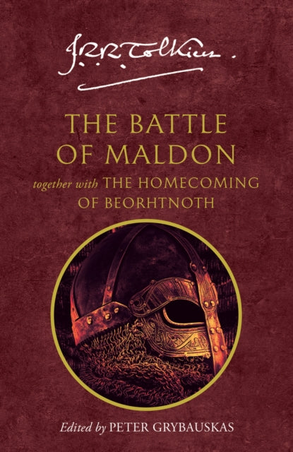 The Battle of Maldon : Together with the Homecoming of Beorhtnoth - J.R.R. Tolkien