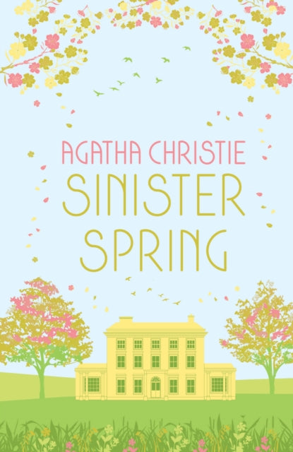 SINISTER SPRING: Murder and Mystery from the Queen of Crime - Agatha Christie