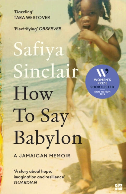 How To Say Babylon : A Jamaican Memoir - Safiya Sinclair