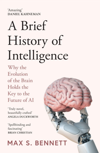 Front cover of A Brief History of Intelligence by Max Bennett, paperback