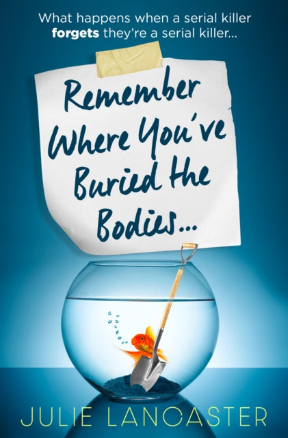 Remember Where You've Buried the Bodies - Julie Lancaster