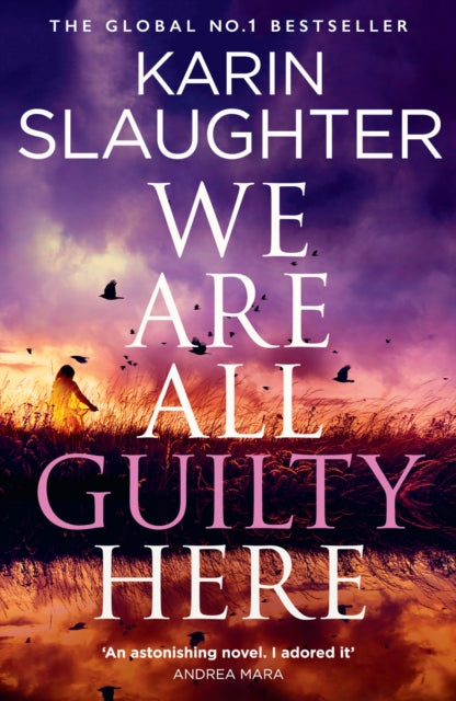Front cover of We Are All Guilty Here by Karin Slaughter, paperback