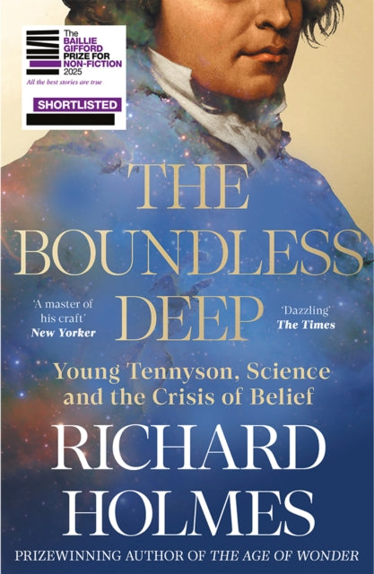 The Boundless Deep : Young Tennyson, Science and the Crisis of Belief - Richard Holmes
