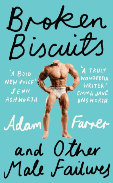 Broken Biscuits : And Other Male Failures - Adam Farrer