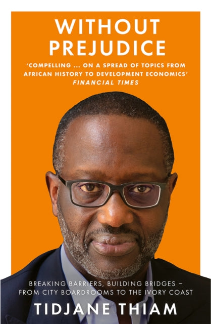 Without Prejudice : A Memoir - Tidjane Thiam