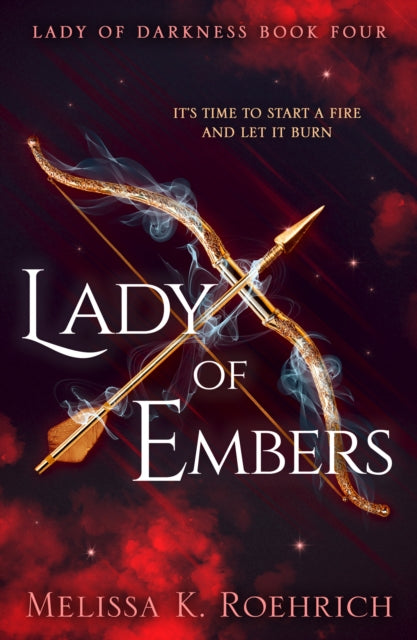 Lady of Embers - Melissa K. Roehrich
