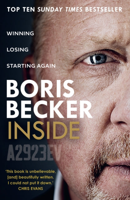 Inside : Winning. Losing. Starting Again. - Boris Becker