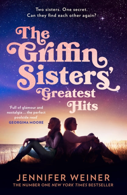 The Griffin Sisters' Greatest Hits - Jennifer Weiner