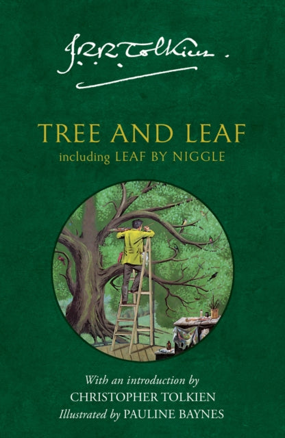 Tree and Leaf : Including Leaf by Niggle - J.R.R. Tolkien