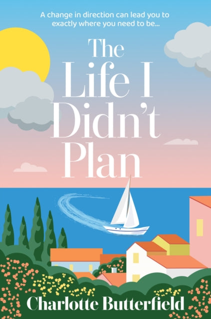 The Life I Didn't Plan - Charlotte Butterfield