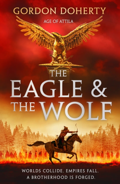 The Eagle and the Wolf - Gordon Doherty