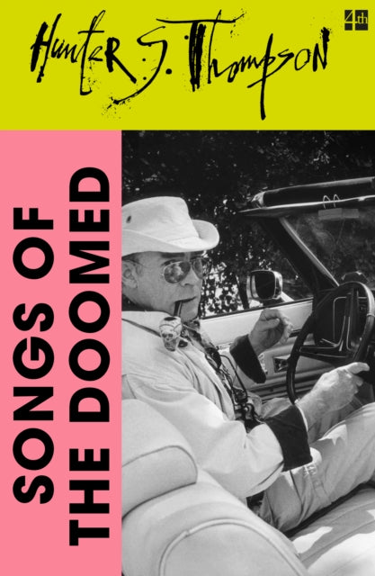 Songs of the Doomed - Hunter S. Thompson