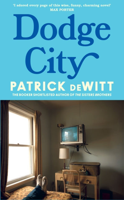 Dodge City - Patrick deWitt