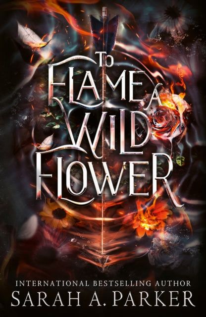 To Flame a Wild Flower - Sarah A. Parker