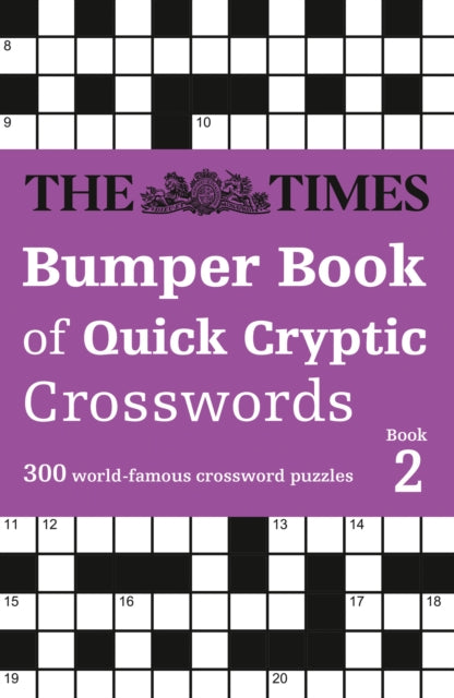 The Times Bumper Book of Quick Cryptic Crosswords book 2 : 300 World-Famous Crossword Puzzles - The Times Mind Games