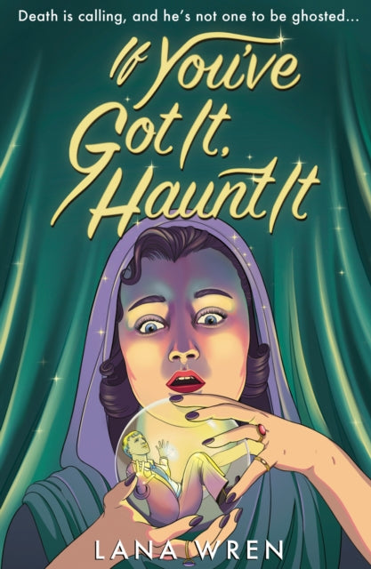 If You've Got It, Haunt It - Lana Wren