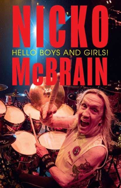 Hello Boys and Girls! - Nicko McBrain