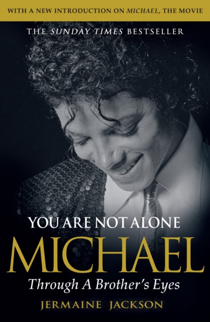 You Are Not Alone : Michael, Through a Brother's Eyes - Jermaine Jackson