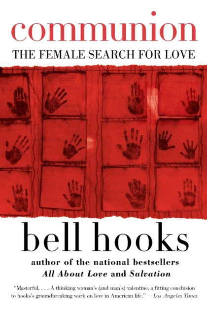 Communion : The Female Search for Love - bell hooks