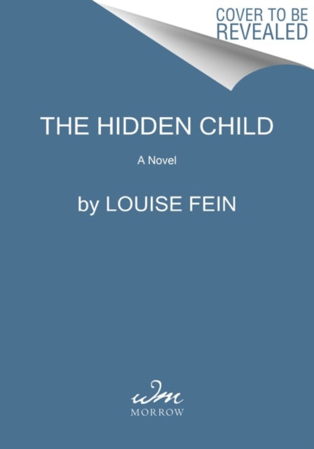 The Hidden Child : A Novel - Louise Fein