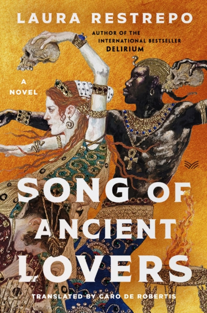 Song of Ancient Lovers : A Novel - Caro De Robertis