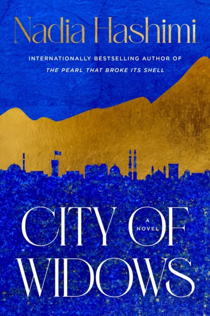 City of Widows : A Novel - Nadia Hashimi