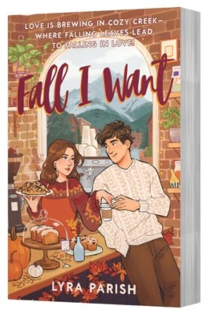 Fall I Want : A Novel - Lyra Parish