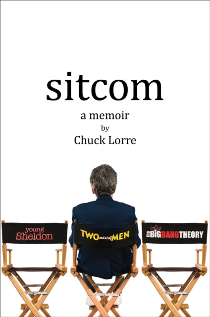 Sitcom : A Memoir - Chuck Lorre