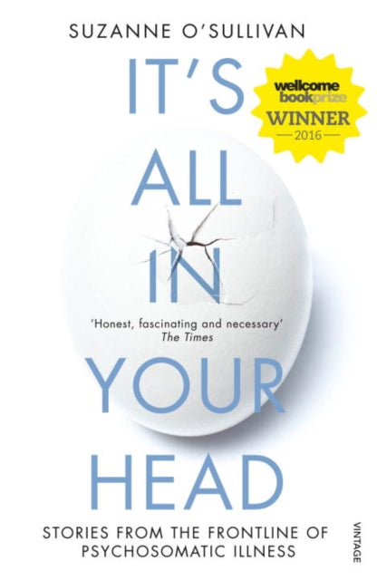 It's All in Your Head : Stories from the Frontline of Psychosomatic Illness - Suzanne O'Sullivan