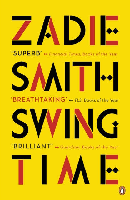 Swing Time : LONGLISTED for the Man Booker Prize 2017 - Zadie Smith