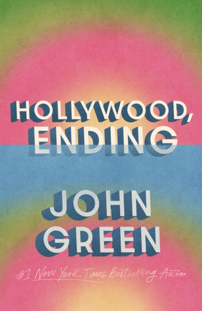 Hollywood, Ending - John Green
