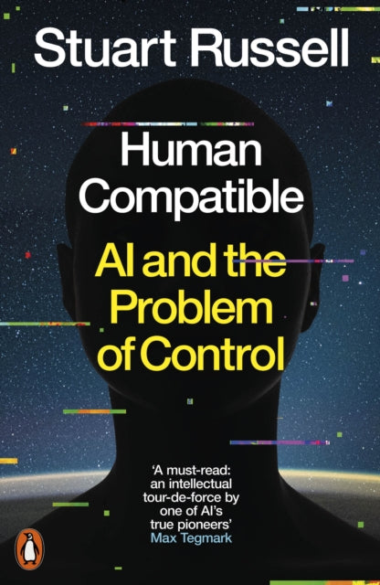 Human Compatible : AI and the Problem of Control - Stuart Russell