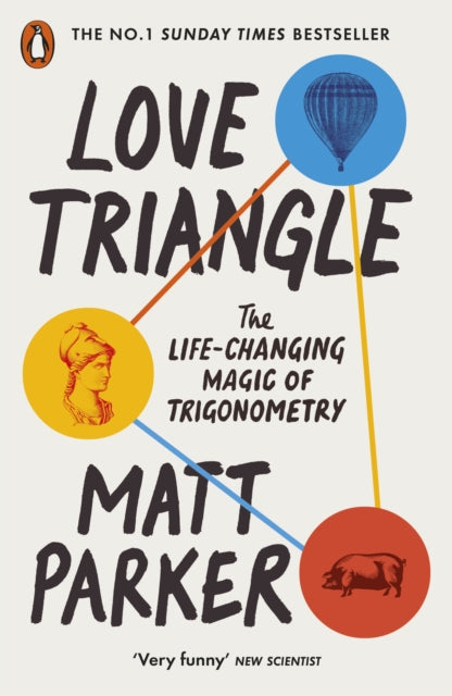 Love Triangle : The Life-changing Magic of Trigonometry - Matt Parker