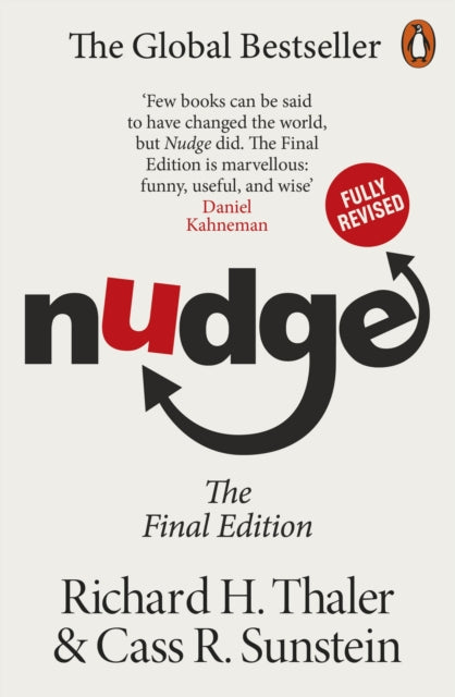 Nudge : Improving Decisions About Health, Wealth and Happiness - Cass R Sunstein