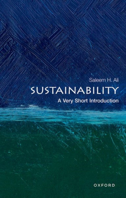 Sustainability : A Very Short Introduction - Saleem H. Ali