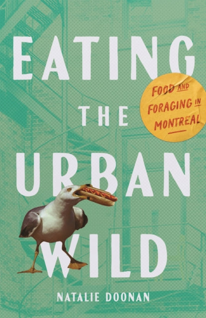 Front cover of Eating the Urban Wild by Natalie Doonan, paperback