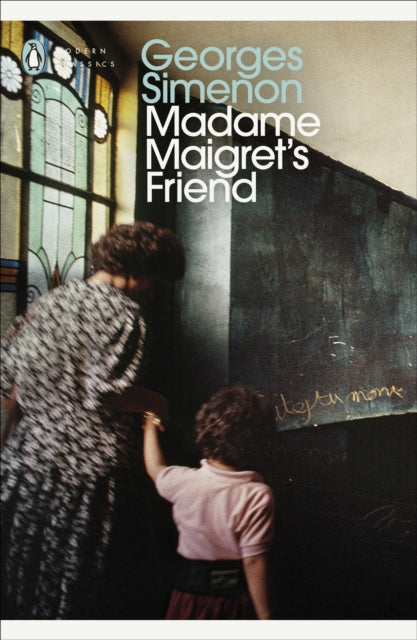 Madame Maigret's Friend : Inspector Maigret - Georges Simenon