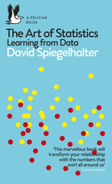 The Art of Statistics : Learning from Data - David Spiegelhalter