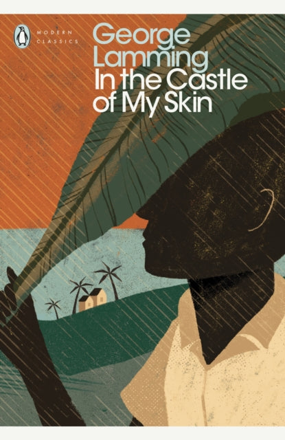 In the Castle of My Skin - George Lamming