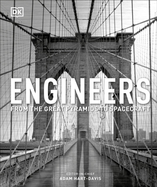 Engineers : From the Great Pyramids to Spacecraft - Adam Hart-Davis