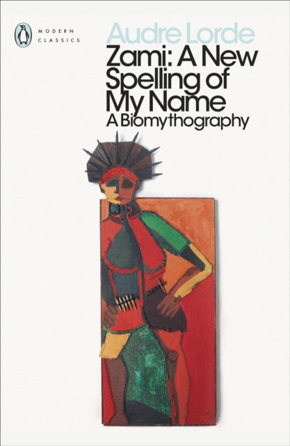 Zami : A New Spelling of my Name - Audre Lorde