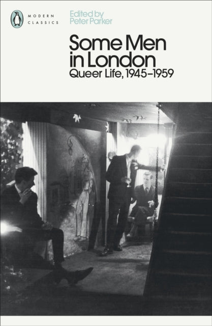 Front cover of Some Men In London: Queer Life, 1945-1959 by Peter Parker, paperback