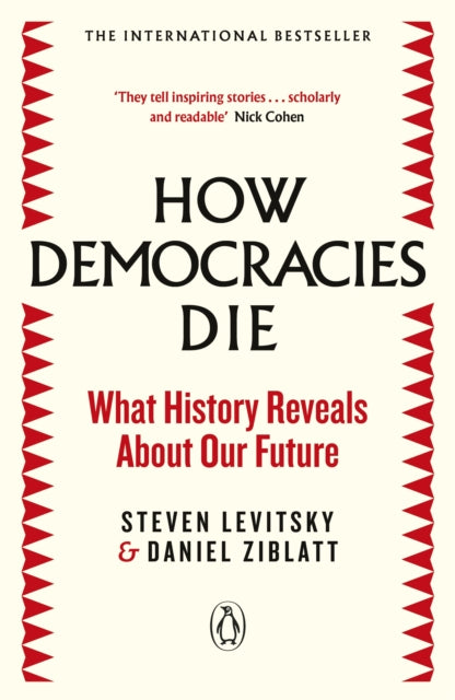 Front cover of How Democracies Die by Daniel Ziblatt, paperback