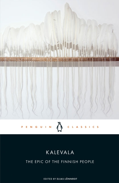 Kalevala : The Epic of the Finnish People - Eino Friberg