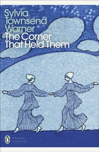 The Corner That Held Them - Sylvia Townsend Warner