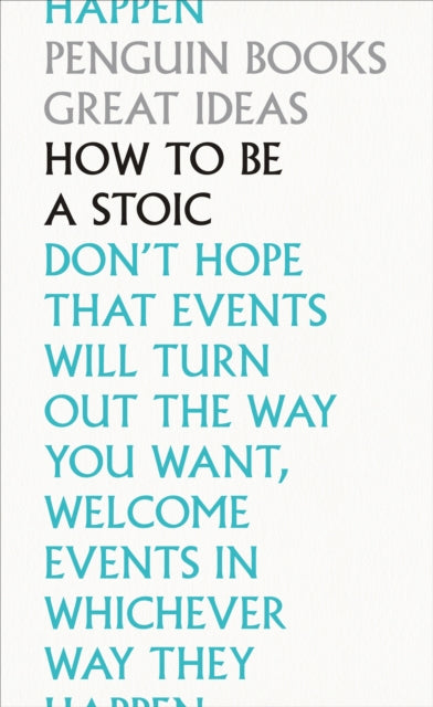 How To Be a Stoic - Seneca