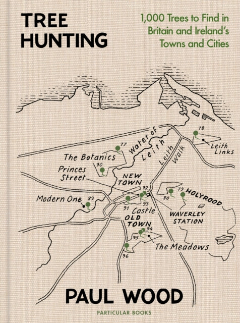 Tree Hunting : 1,000 Trees to Find in Britain and Ireland's Towns and Cities - Paul Wood