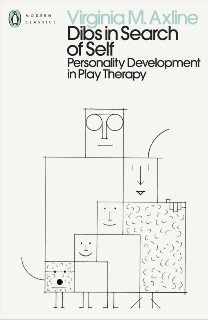 Dibs in Search of Self : Personality Development in Play Therapy - Virginia M. Axline